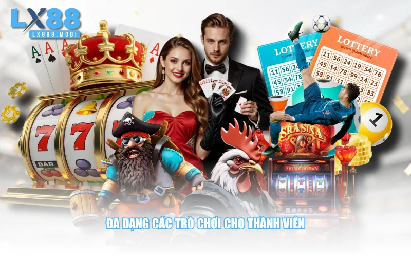 Đa dạng các trò chơi cho thành viên